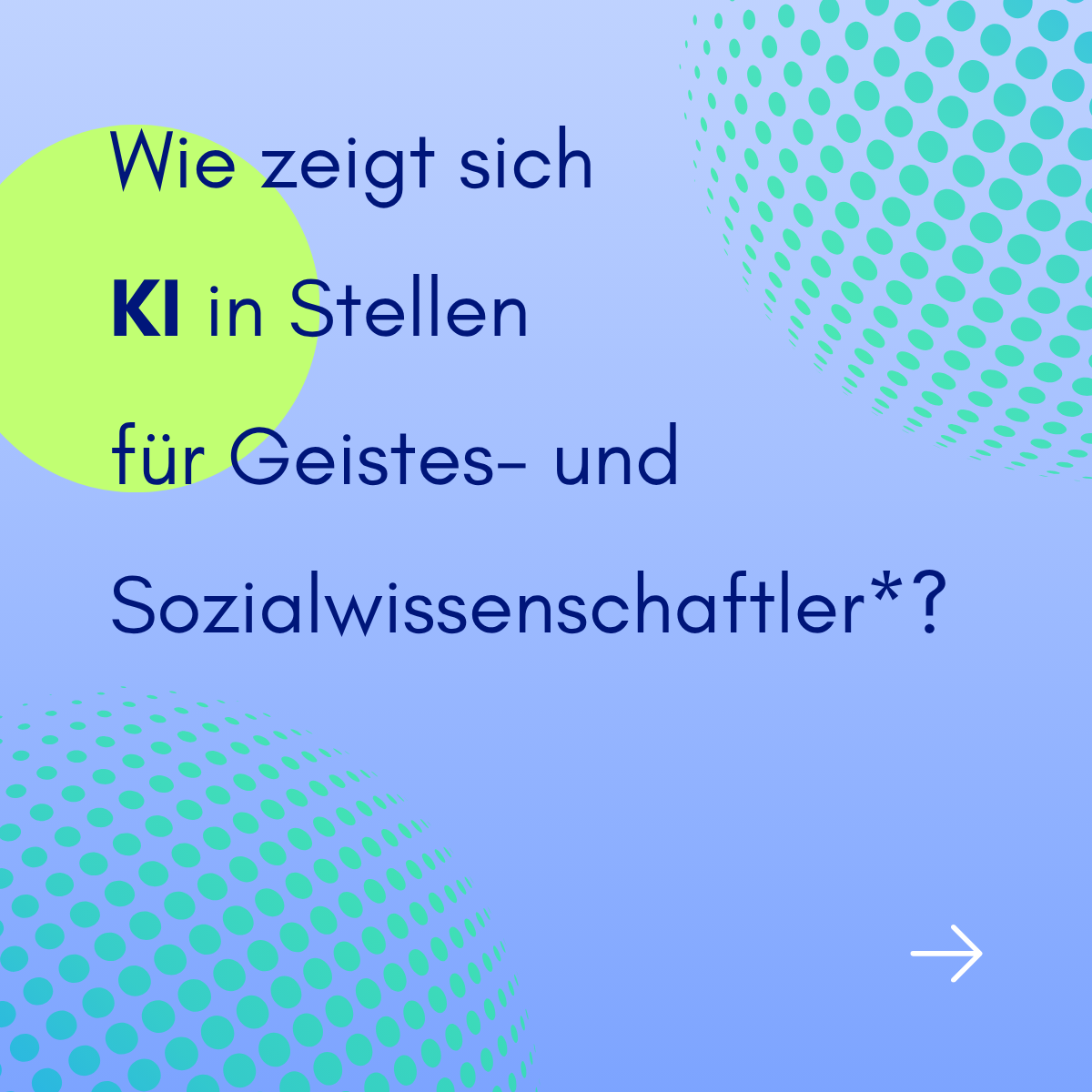 Wie zeigt sich  KI in Stellen  für Geistes- und Sozialwissenschaftler?