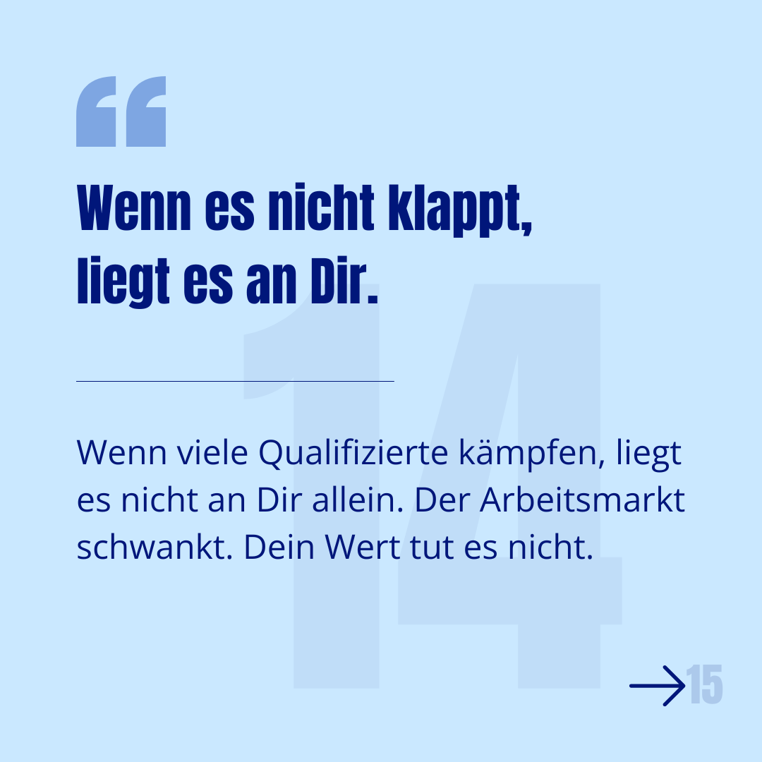 15 Sätze, die Jobsuchende kennen -   Und die nichts mit Deinem Wert zu tun haben.
